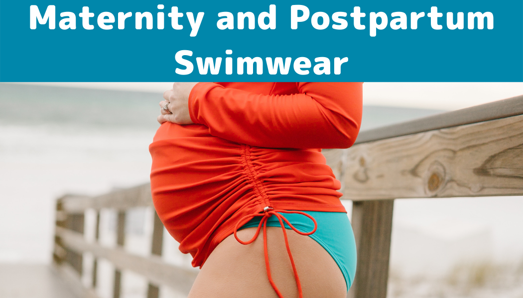 Maternity and Postpartum Swimwear